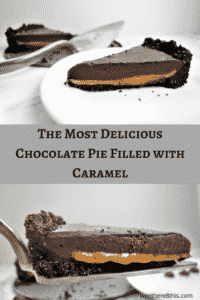 Deliciously Decadent Chocolate Caramel Pie with an Oreo Crust