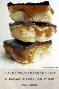 The most amazing Homemade Twix Candy Bar Squares