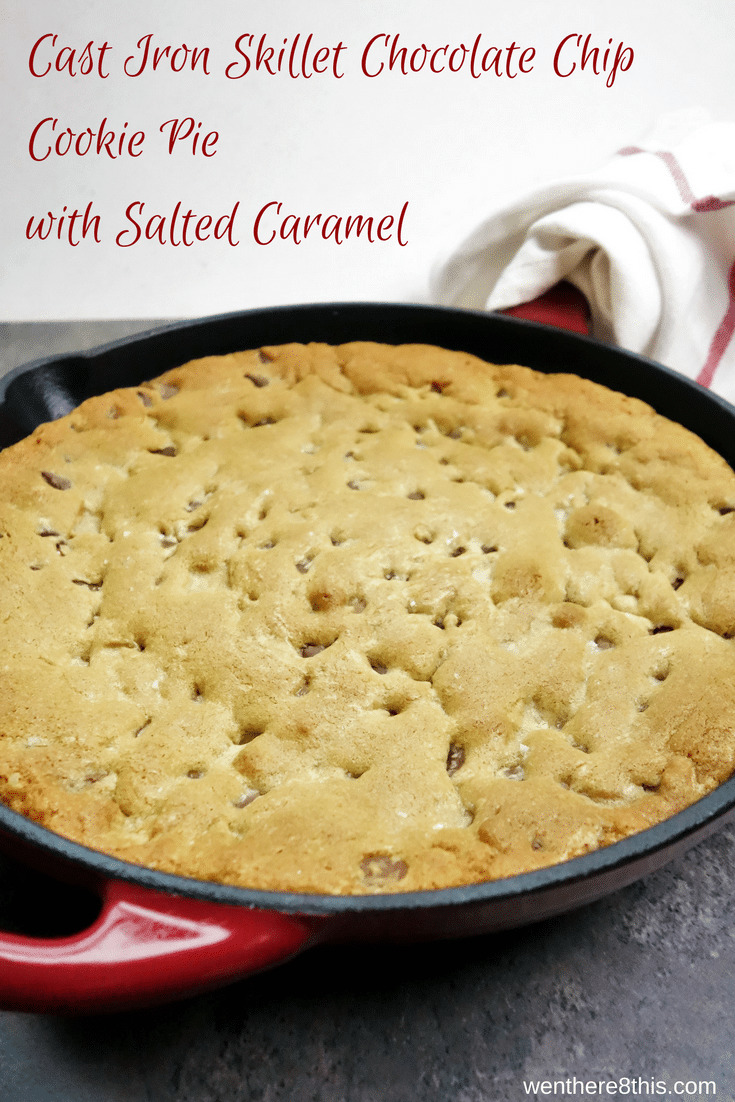 Cast Iron Skillet Chocolate Chip and Salted Caramel Cookie Pie