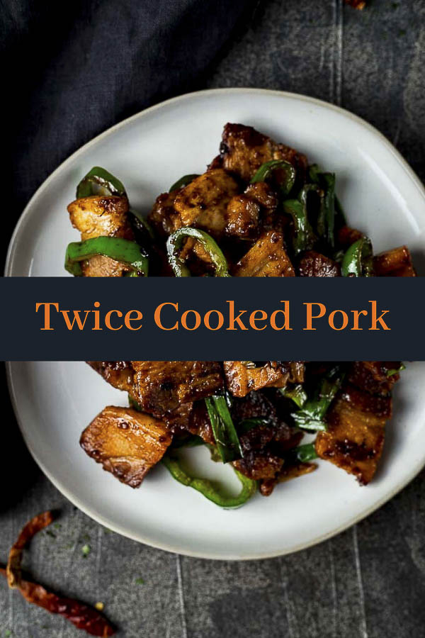 Twice Cooked Pork (Chinese Spicy Pork Stir Fry)
