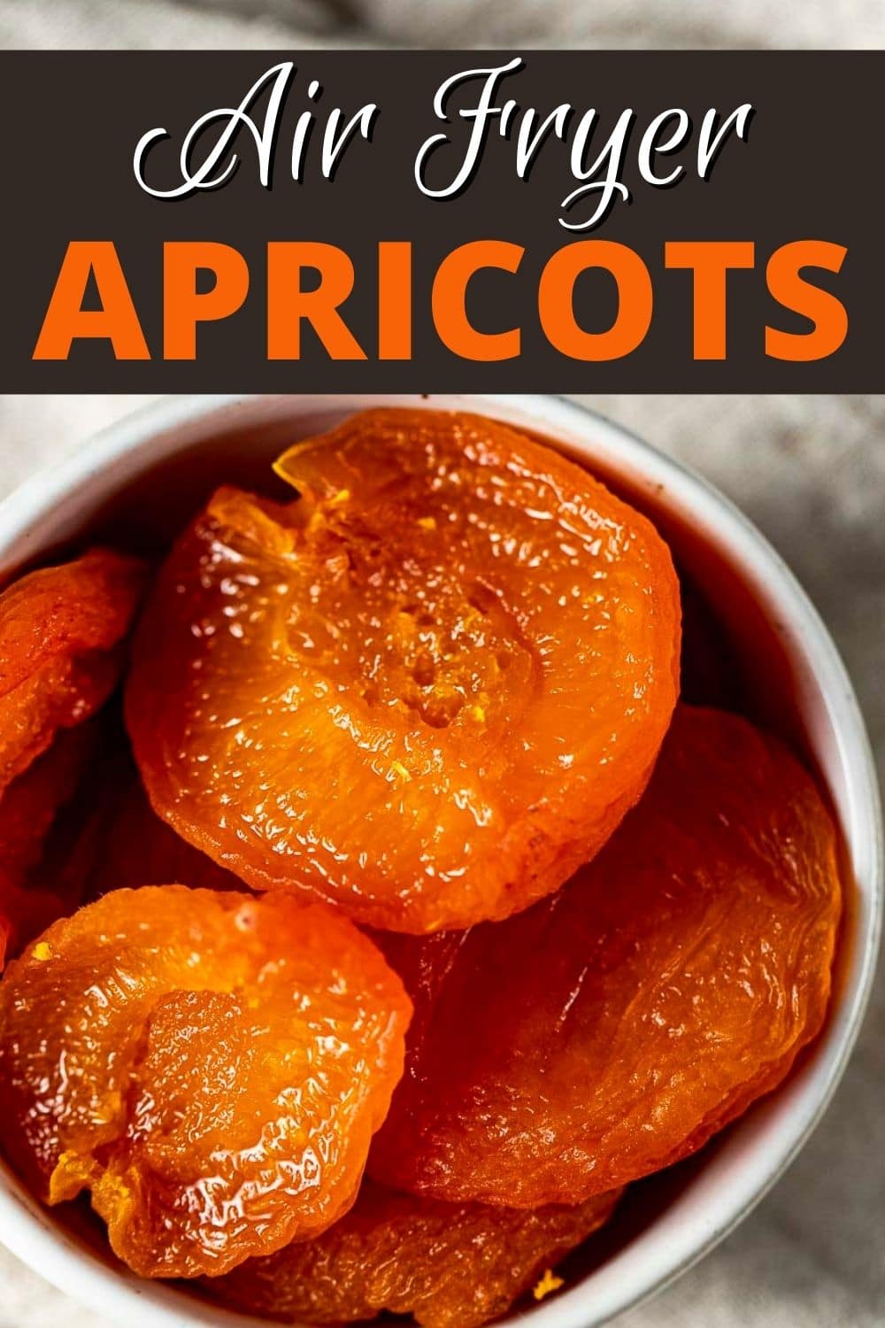 Air Fryer Dehydrated Apricots