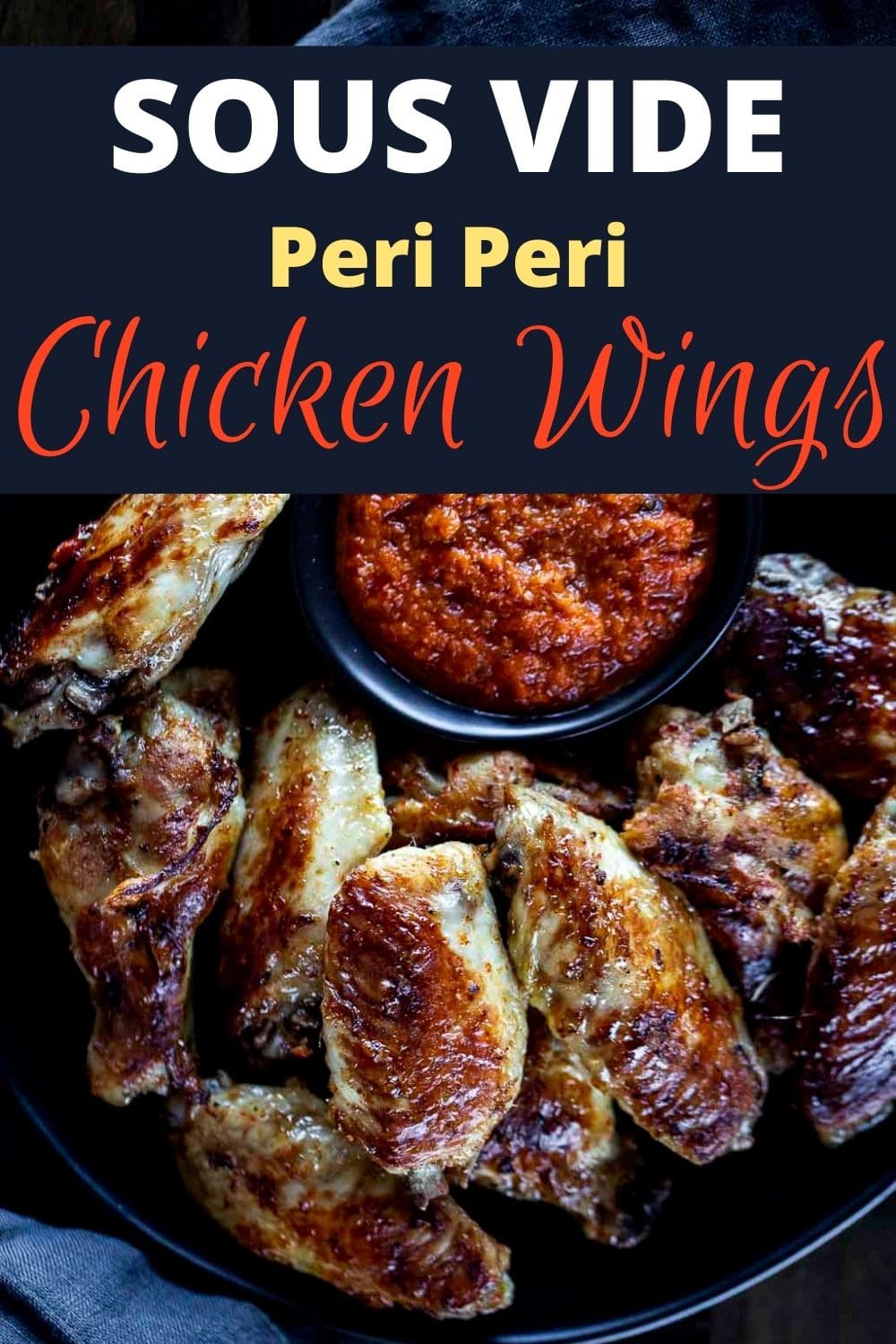 Sous Vide Chicken Wings With Peri Peri Sauce
