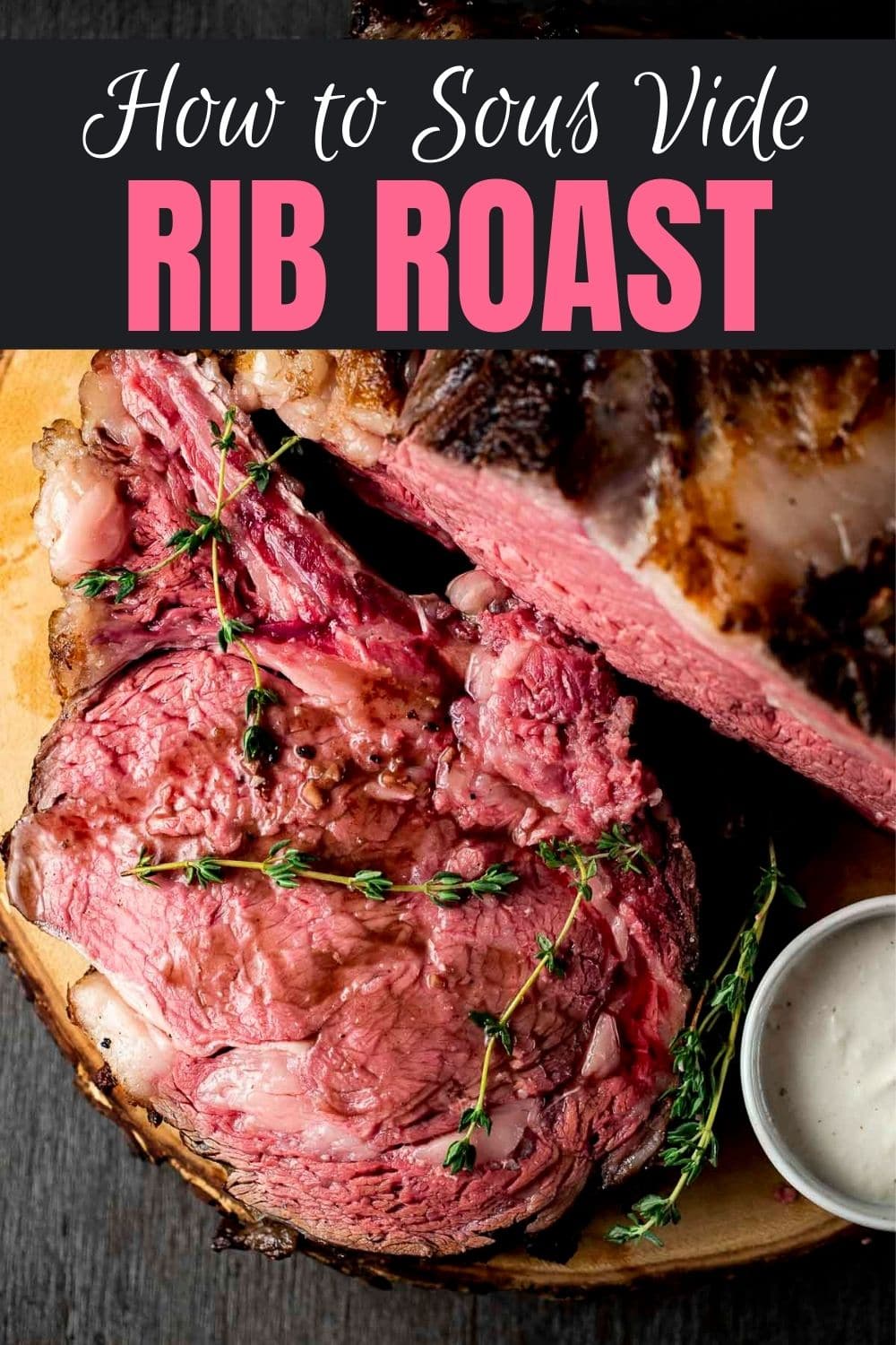 Sous Vide Rib Roast With Red Wine Jus
