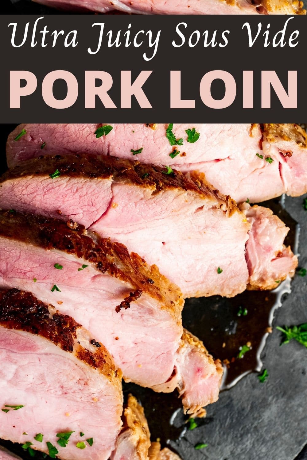 Sous Vide Pork Loin