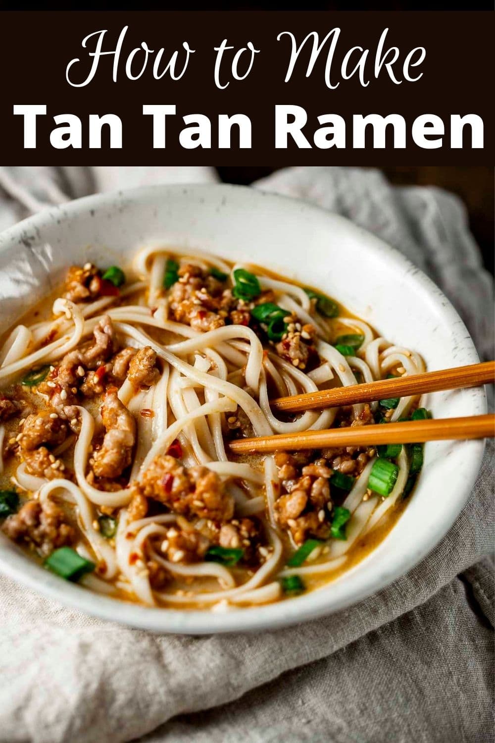 Japanese Spicy Tan Tan Ramen (Easy Tantanmen Ramen)