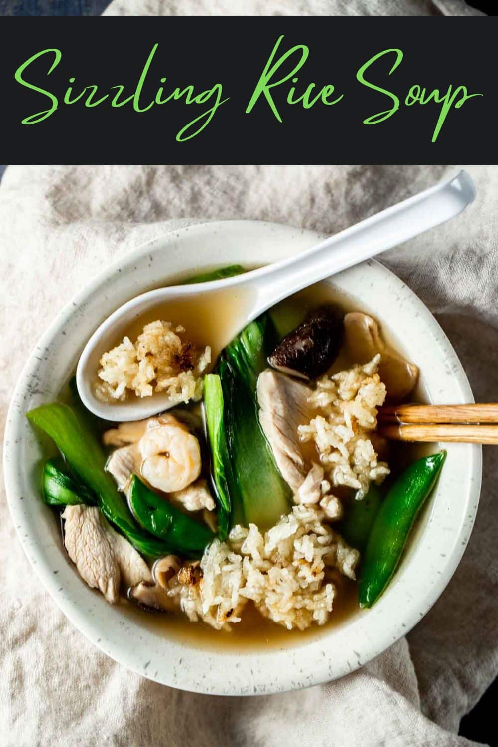 Sizzling Rice Soup: Step By Step Instructions