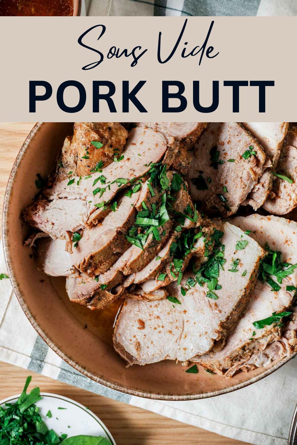 Sous Vide Pork Butt (Shoulder Roast)