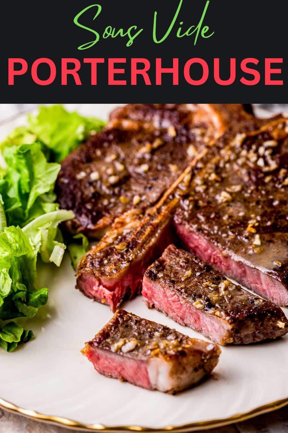 Sous Vide Porterhouse Steak - SO Juicy!! - Sip Bite Go