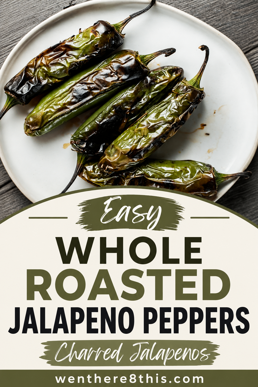 Easy Whole Roasted Jalapeno Peppers - Charred Jalapenos
