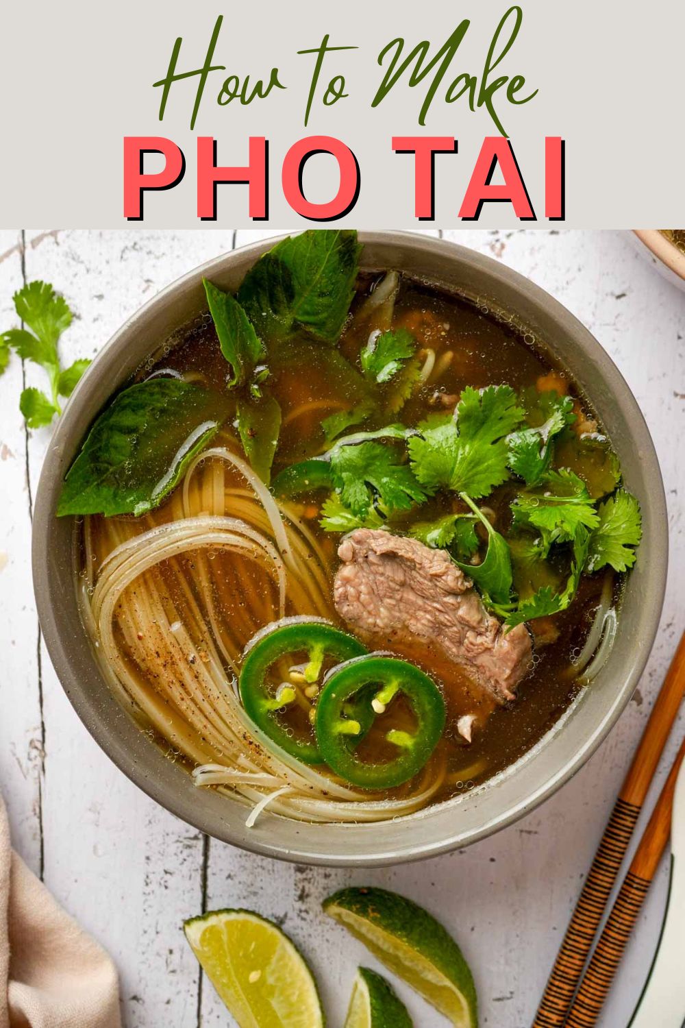 Pho Tai Recipe (Vietnamese Rare Beef Noodle Soup)
