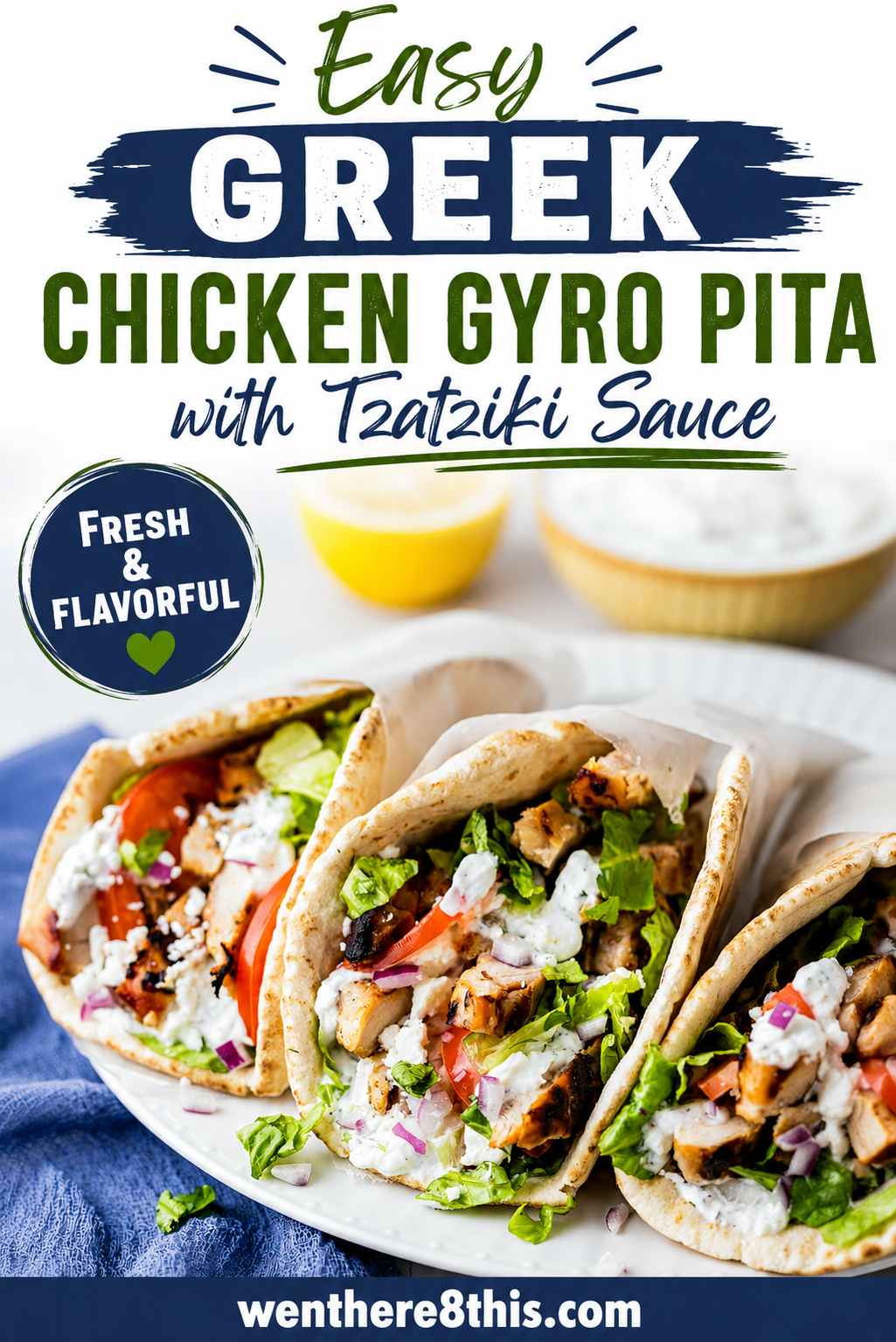 Easy Greek Chicken Gyro Pita with Tzatziki Sauce