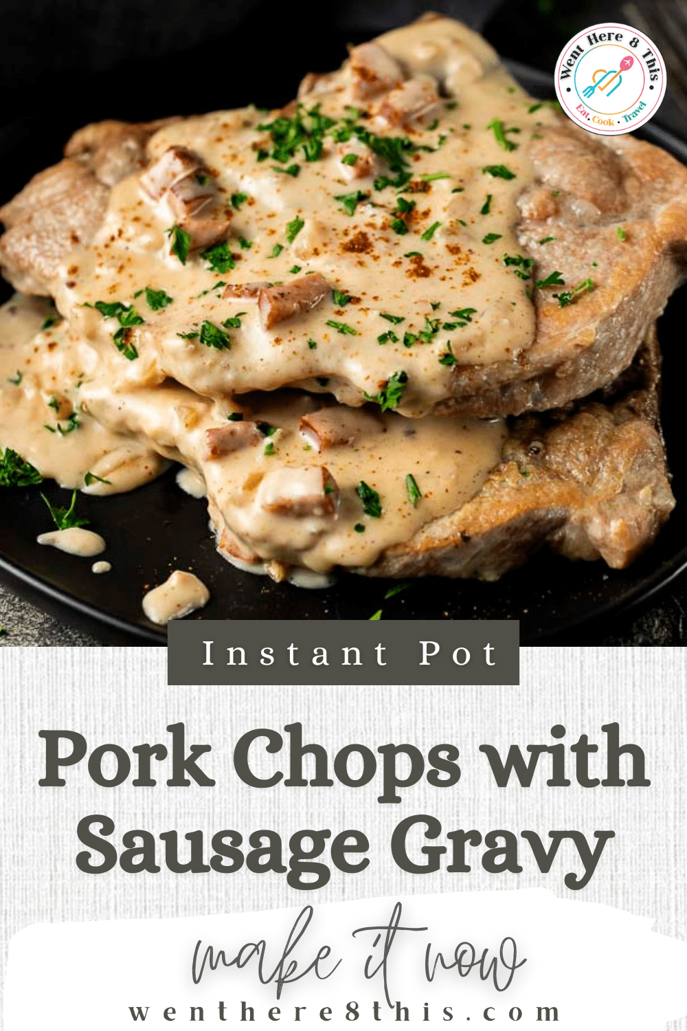 Instant pot Pork Chops with Sausage Gravy