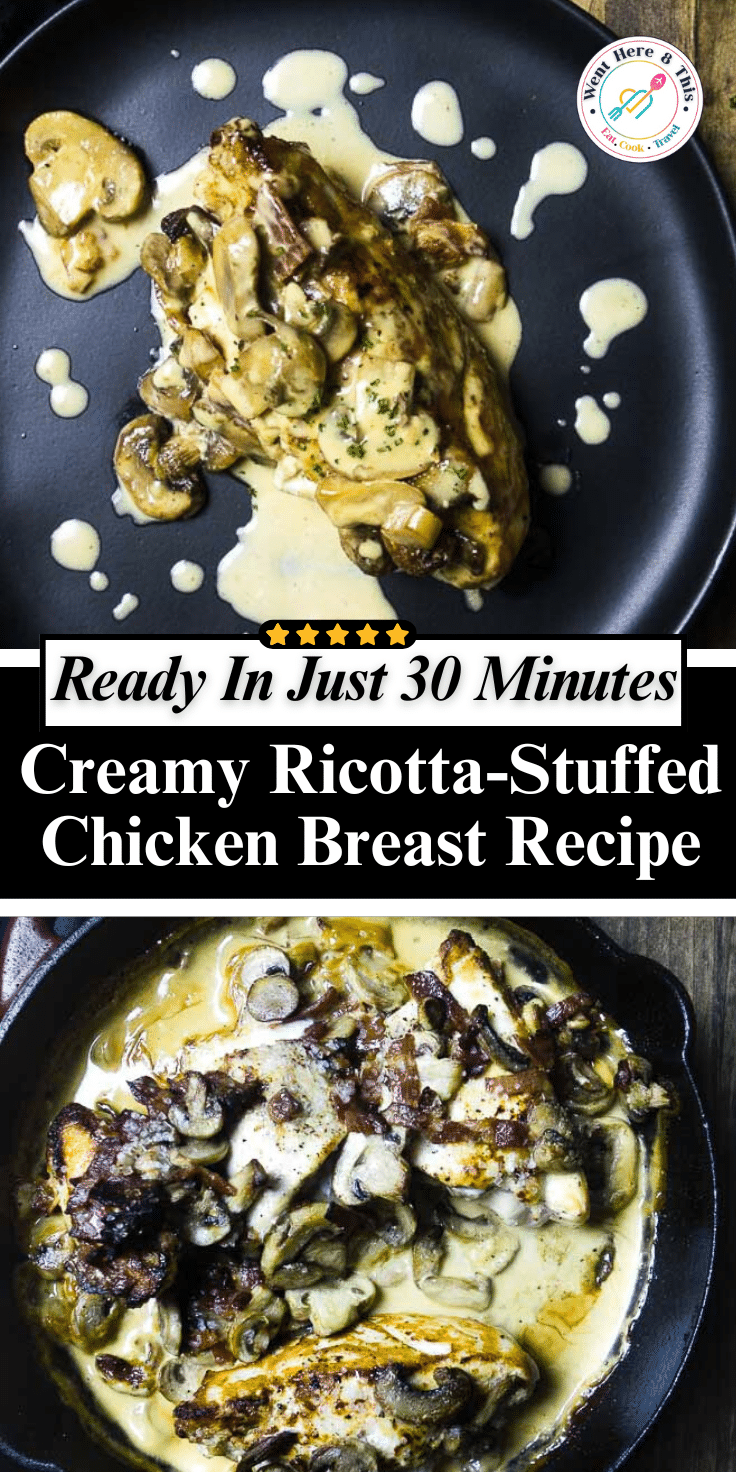 Creamy Ricotta-Stuffed Chicken Breast Recipe- Ready In Just 30 Minutes