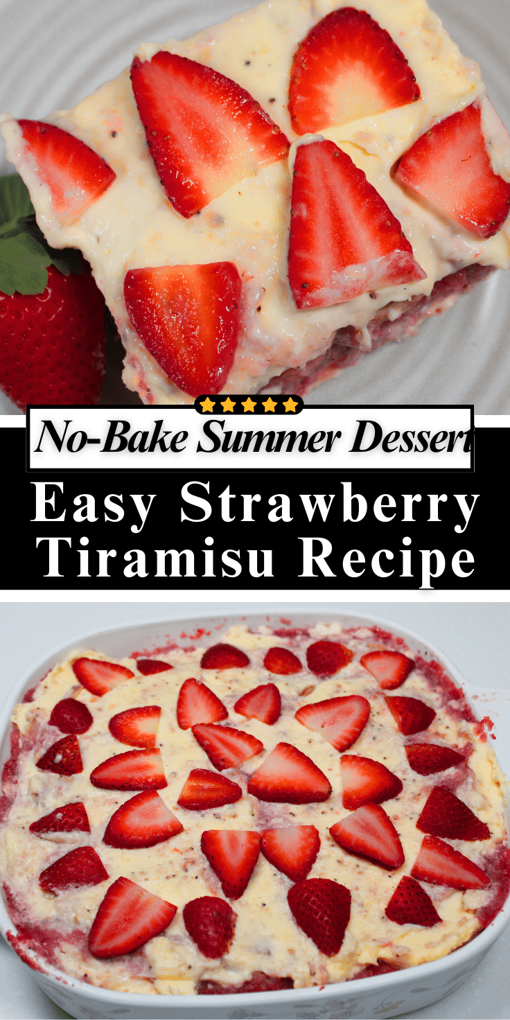 Easy Strawberry Tiramisu Recipe - No-Bake Summer Dessert