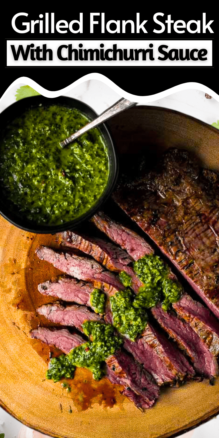 Grilled Flank Steak WITH Chimichurri Sauce- 15 MINUTES easy dinner ideas