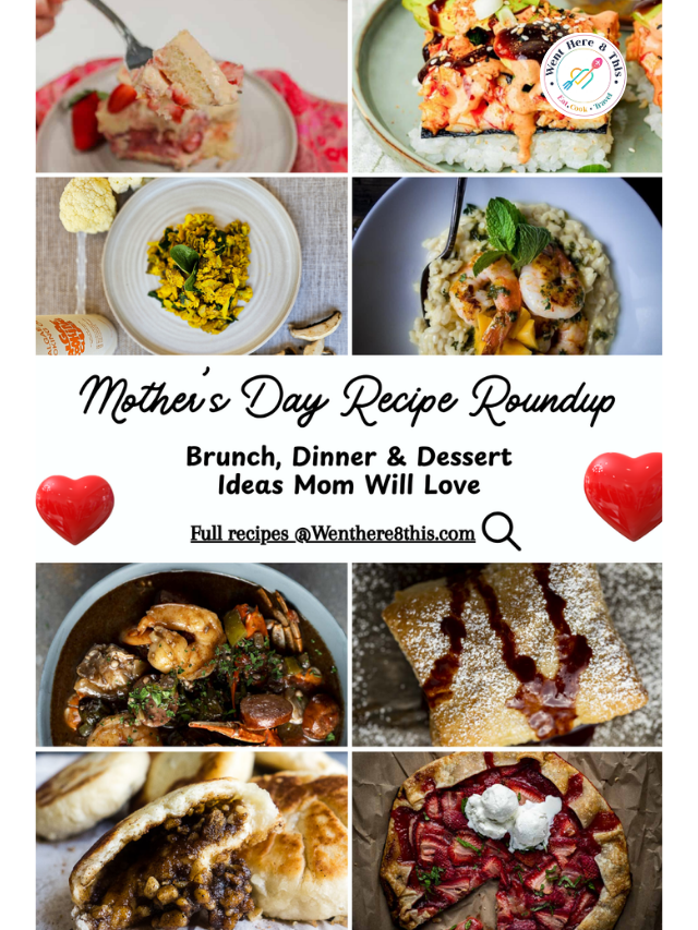 Mother’s Day Recipe Roundup: Brunch, Dinner & Dessert Ideas Mom Will Love Story