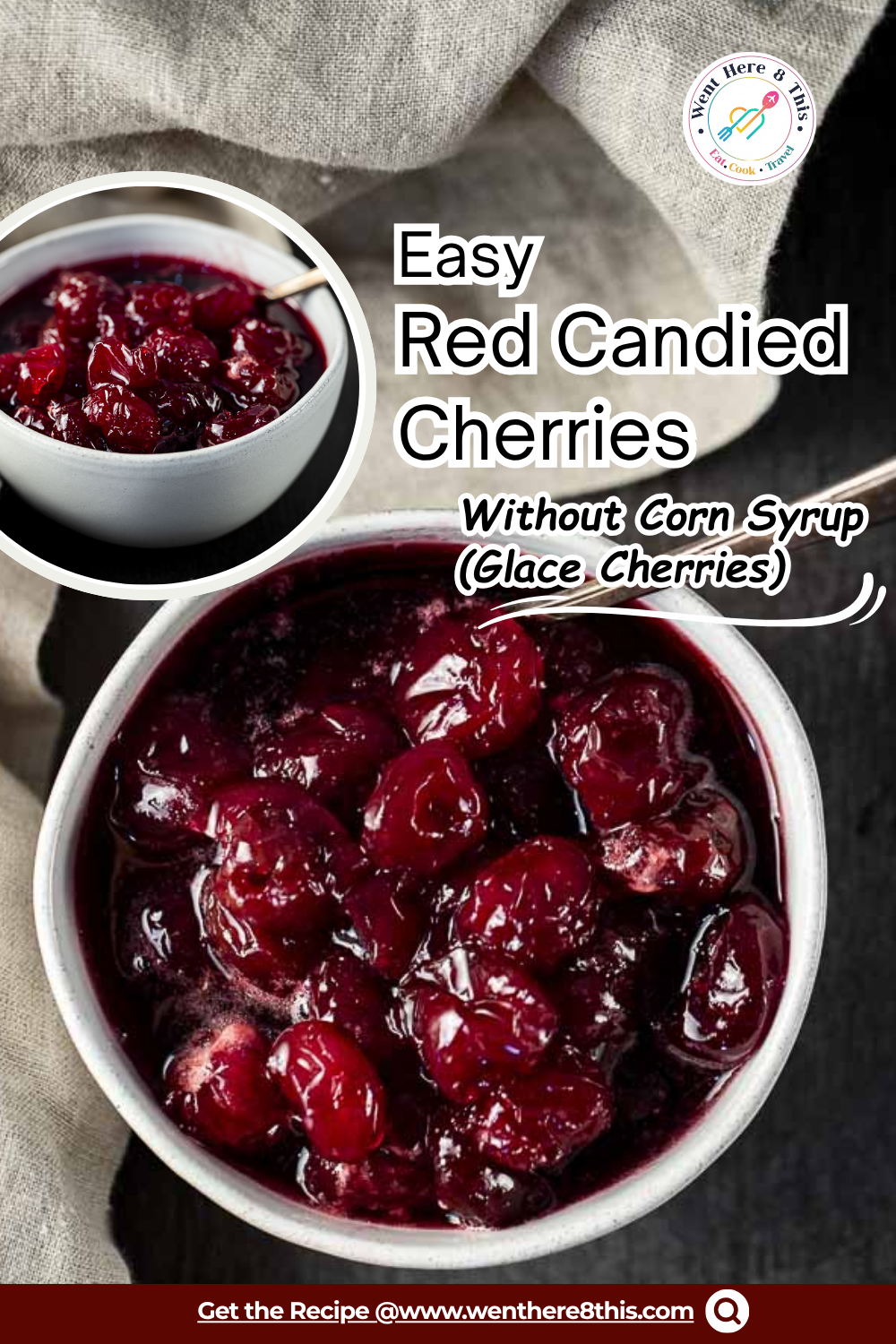 Easy Red Candied Cherries Without Corn Syrup (Glace Cherries)